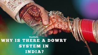 Dowry | Dowry in India | History & Origin of Dowry System | Dowry System in India | Indian Culture