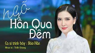 Ngõ Hồn Qua Đêm || Bảo Hân || Giọng hát dịu dàng say đắm đến lạ ....