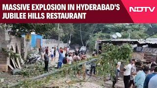 Hyderabad Blast | Massive Explosion In Hyderabad's Jubilee Hills Restaurant, 1 Person Injured