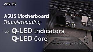 ASUS Motherboard Troubleshooting via Q-LED indicators, Q-LED Core   | ASUS SUPPORT