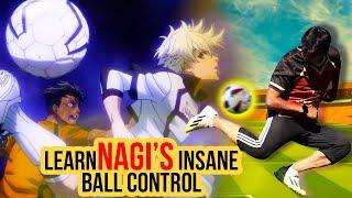 Learn 5 NAGI Skills | Get World Class Ball Control