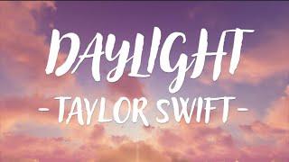 Taylor Swift - Daylight (Lyric Video)