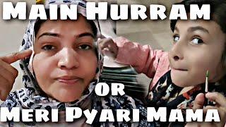 Main Hurram Aur Meri Pyari Mama | Routine Vlog | Sumaira Ki Family