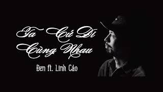 [1 Hour] | Ta Cứ Đi Cùng Nhau Beat - Đen ft. Linh Cáo