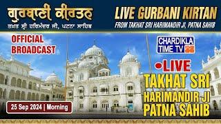 LIVE: Patna Sahib Gurdwara | Patna Sahib | Chardikla Time TV Live I Morning | 25 September 2024