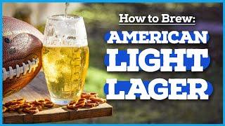 How to Brew American Light Lager [BUD LIGHT] 
