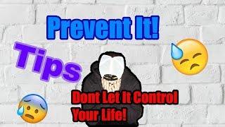 How To Prevent Anxiety (TIPS To Help You!)