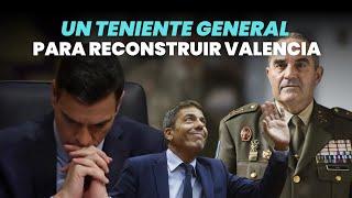 Un Teniente General para reconstruir Valencia