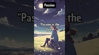 Passion Quote for your life Quotes 4All OF US