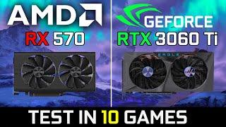 RX 570 vs RTX 3060 Ti | How Big is the Difference? | 2021