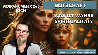 265. Was ist wahre Spiritualität? - Authentizität - Botschaft August´24