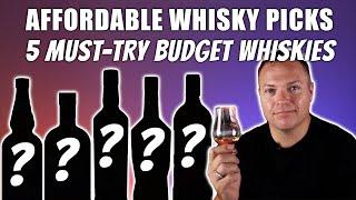 5 Must-Try Affordable Whiskies for 2025 (Great Value Picks!)