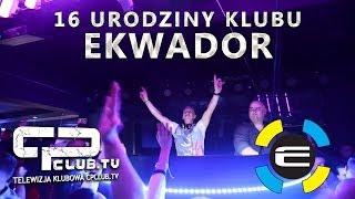 16 Urodziny Klubu Ekwador - CpClub.tv