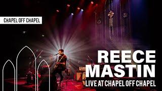 Reece Mastin - Live at Chapel Off Chapel