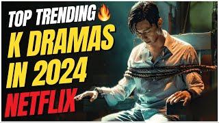 New Trending: 7 Awesome K Dramas on Netflix In 2024