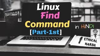 LINUX FIND COMMAND || 1ST PART || BASIC || HINDI