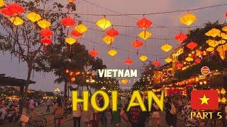 Hoi An : Discovering the Magic of Vietnam's Ancient Village