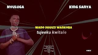 Nvuluga_ King Sanya Official lyrics Video