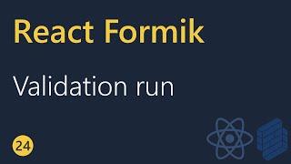 React Formik Tutorial - 24 - When does validation run