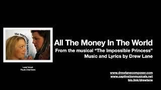 All the Money In The World (feat. Paula Chambers) - from the musical "The Impossible Princess"