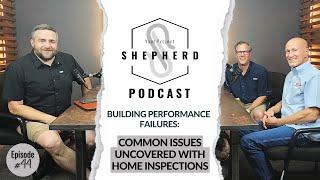 Home Inspections | Uncovering the Common Issues that Lead to Building Performance Failures (EP 44)