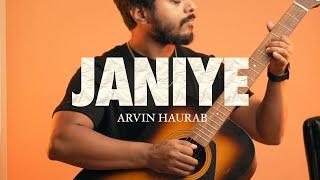 Janiye || CHOR NIKAL KE BHAGA || ARVIN HAURAB || COVER