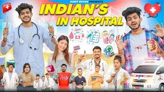 INDIANS IN HOSPITAL || Sumit Bhyan