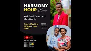 HARMONY HOUR -  Sarah Uwera Sanyu, Manzi Nelson & Eunice - #6thLiveSession