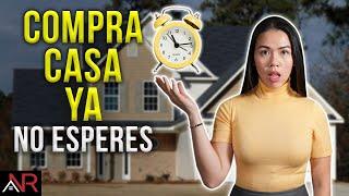 ¿Por Qué Deberías Comprar Casa AHORA Y NO Esperar? 