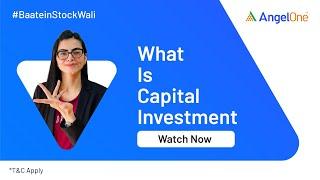 Capital Investment kya hota hai? | What is Capital Investment? | Explained in Hindi