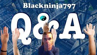 Q&A with Blackninja797 #15