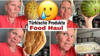 Food Haul Türkischer Markt Juni 2022| Türkische Spezialitäten