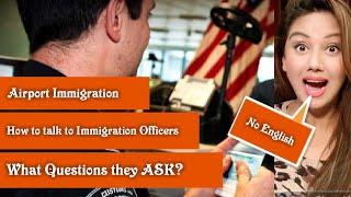 How to Answer Immigration Questions at Airport ? What do they ASK?