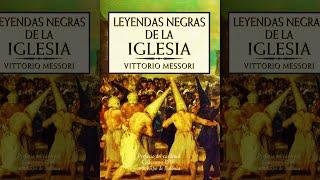 Leyendas Negras De La Iglesia : La Verdadera Historia De Los Engaños Y Manipulaciones | Audiolibro