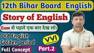 Story of English (Old English) | Golden period | 12th BSEB | PART -2 || RAJDHANI ENGLISH ||