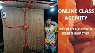 ONLINE CLASS ACTIVITY FEAT  MY B.S. IN ELECTRICAL ENGINEERING BROTHER!