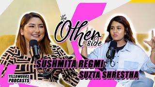 THE OTHERSIDE PODCAST || SUZTA SHRESTHA || SUSHMITA REGMI || #011