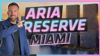 Aria Reserve Miami | Miami Luxury Condos (Tallest Waterfront Twin Tower in the US)