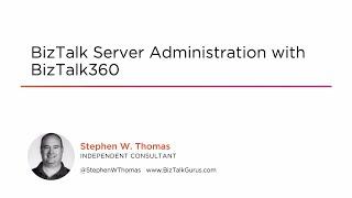 "Course Preview:  BizTalk Server Administration with BizTalk360"