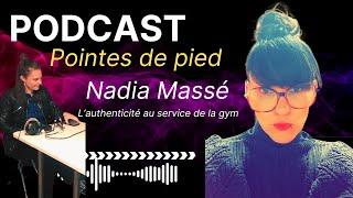 #Podcast Pointes de pied : Nadia Massé, l'authenticité au service de la gym