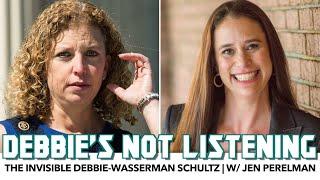 The Invisible Debbie-Wasserman Schultz | w/ Jen Perelman (pt.2)