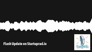 Flash Update on Startuprad.io | Startuprad.io - The Authority on German, Swiss and Austrian...