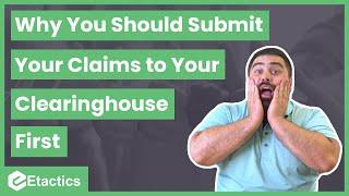 Why You Should Always Submit Your Claims to Your Clearinghouse First