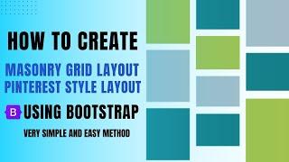 Masonry Grid Layout or Pinterest-style Layout Tutorial Using Bootstrap