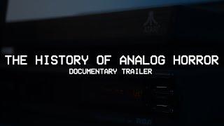 "The History of Analog Horror" Trailer