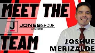 MEET THE TEAM | Joshue Merizalde | JONES GROUP REAL ESTATE