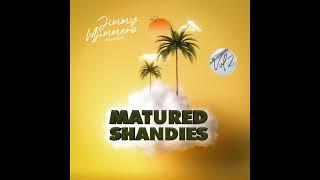 Matured Shandies 002 (Mixed  Compiled By Jimmy Mjimmero)