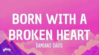 Damiano David - Born With a Broken Heart (LYRICS)