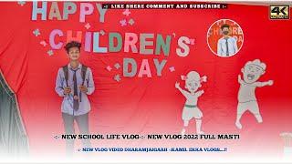 Happy Children's Day 2022! My School Life Vlog: full masti vlog, aanand Mela