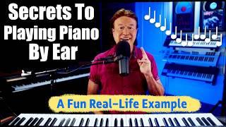 Play Piano By Ear: A Fun Example (Use Patterns To Figure Out Notes & Melodies)